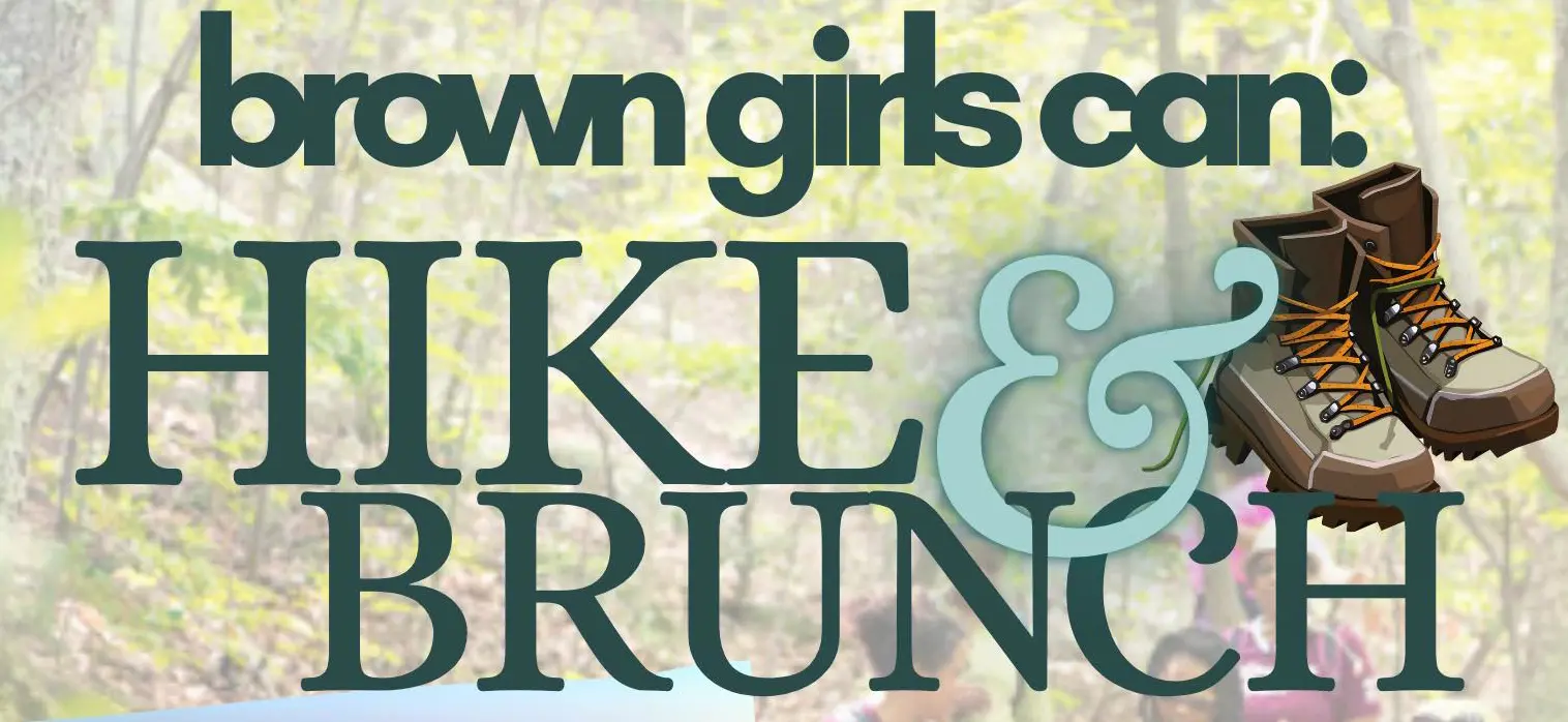 Brown Girls Can: Hike & Brunch